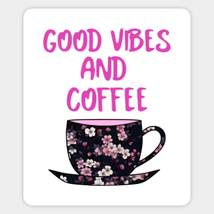 GOOD Vibes And Coffee Sticker